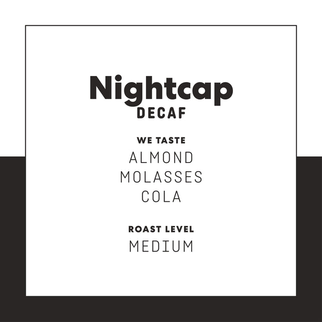 Nightcap Decaf