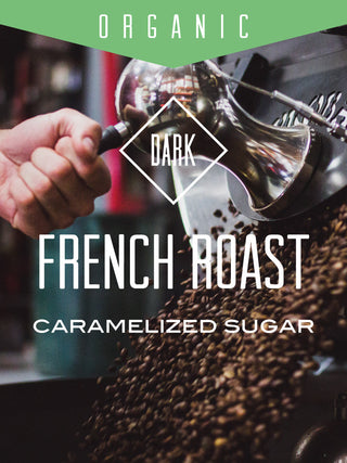 Organic French Roast label over a coffee roasting scene with a dark roast diamond badge