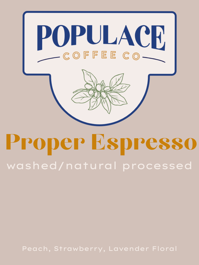 Proper Espresso label by Populace Coffee Co on tan background featuring logo and washed/natural processed notes