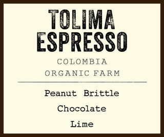 Tolima Espresso label showing Colombia organic farm branding and tasting notes peanut brittle chocolate lime