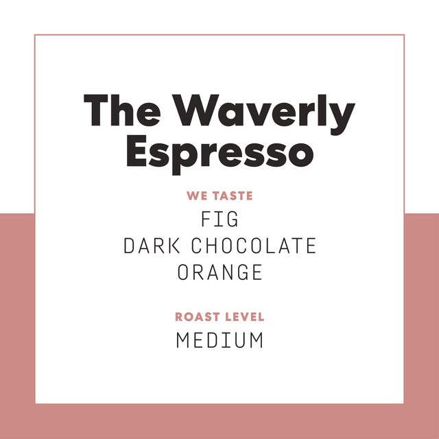 The Waverly Espresso